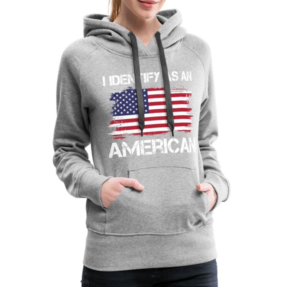 I Identify as an American Women’s Premium Hoodie - option1# - Women’s Premium Hoodie | Spreadshirt 444