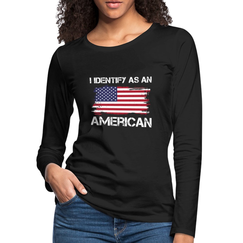 I Identify as an American Women's Premium Long Sleeve T-Shirt - option1# - Women's Premium Long Sleeve T-Shirt | Spreadshirt 876