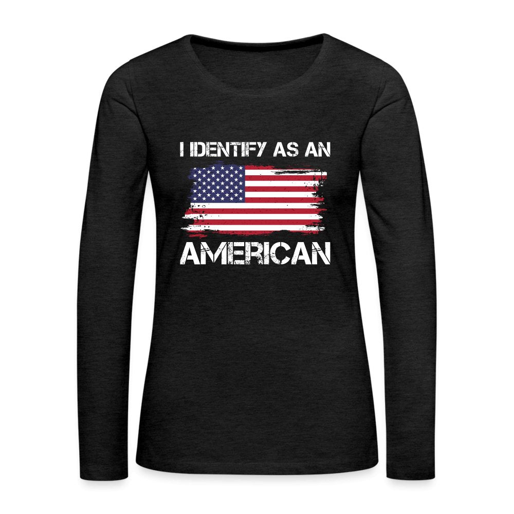 I Identify as an American Women's Premium Long Sleeve T-Shirt - option1# - Women's Premium Long Sleeve T-Shirt | Spreadshirt 876