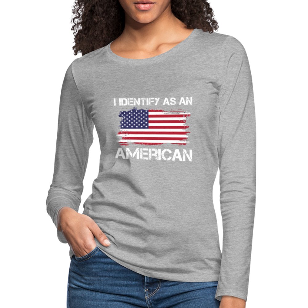 I Identify as an American Women's Premium Long Sleeve T-Shirt - option1# - Women's Premium Long Sleeve T-Shirt | Spreadshirt 876