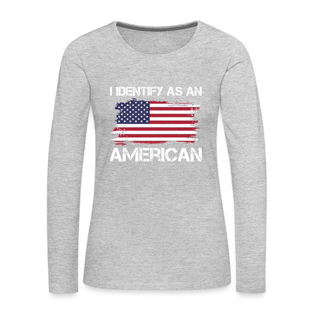 I Identify as an American Women's Premium Long Sleeve T-Shirt - option1# - Women's Premium Long Sleeve T-Shirt | Spreadshirt 876