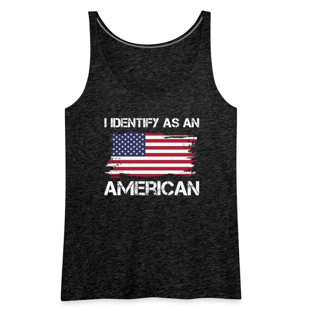 I Identify as an American Women’s Premium Tank Top - option1# - Women’s Premium Tank Top | Spreadshirt 917