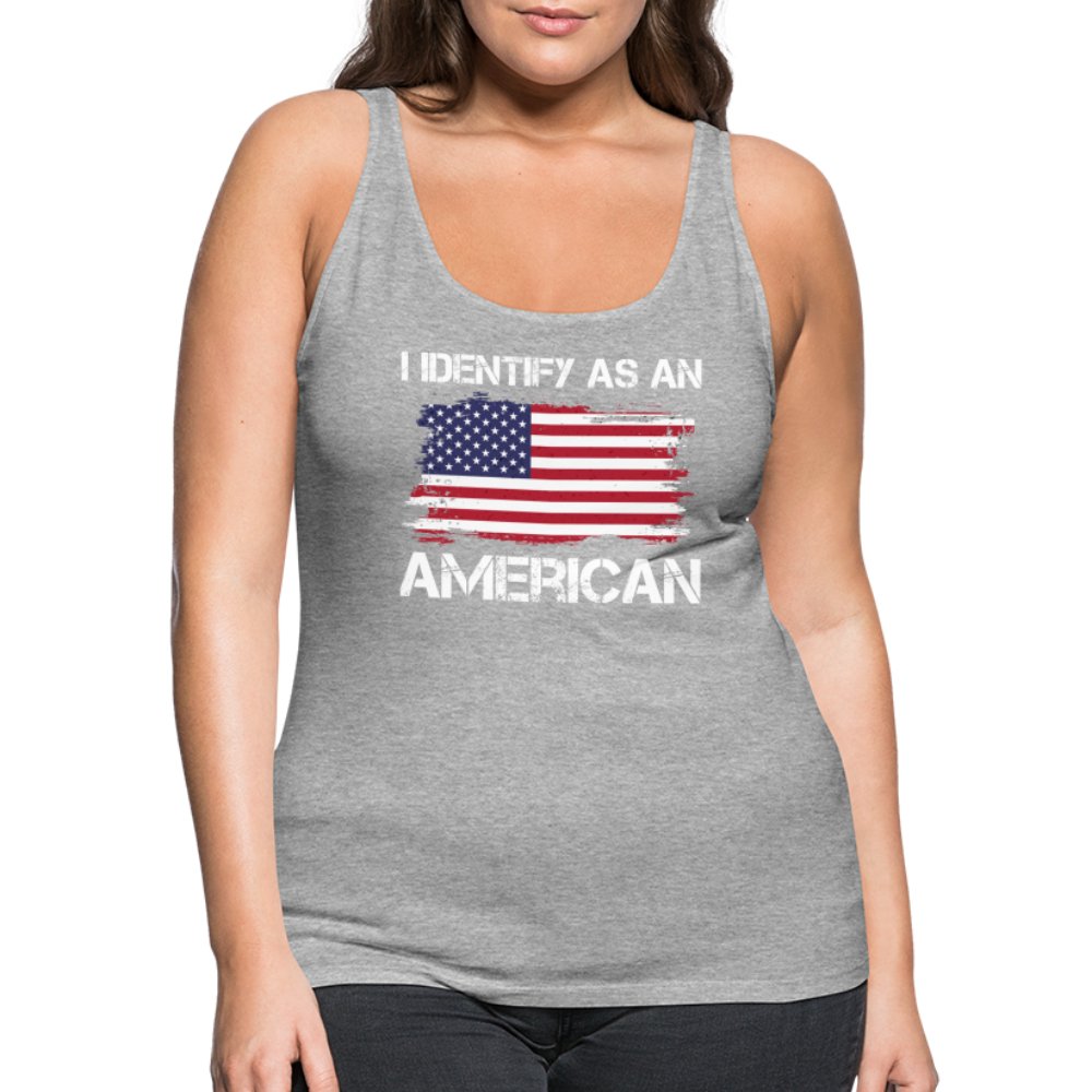 I Identify as an American Women’s Premium Tank Top - option1# - Women’s Premium Tank Top | Spreadshirt 917