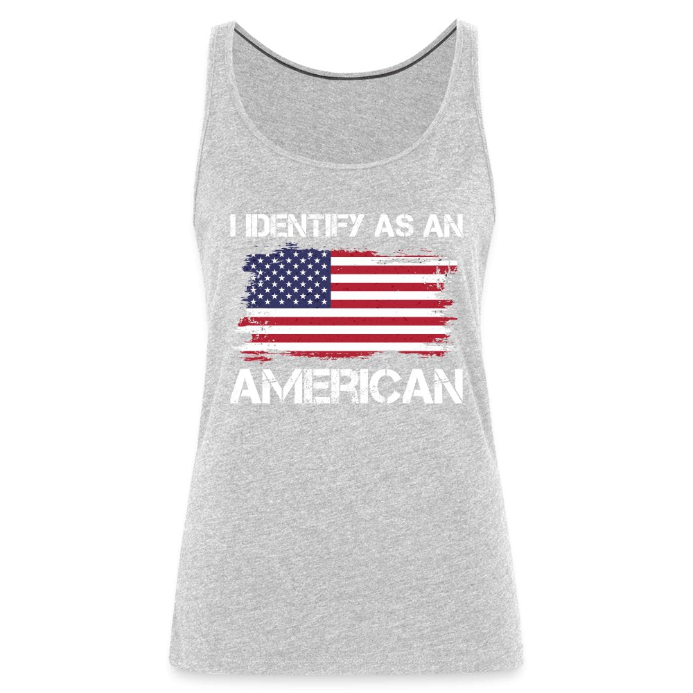 I Identify as an American Women’s Premium Tank Top - option1# - Women’s Premium Tank Top | Spreadshirt 917