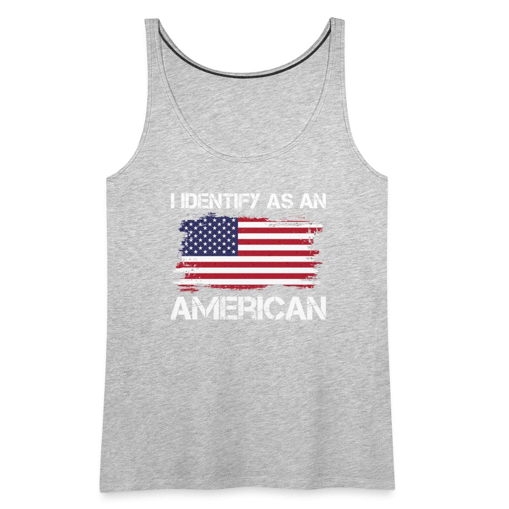 I Identify as an American Women’s Premium Tank Top - option1# - Women’s Premium Tank Top | Spreadshirt 917