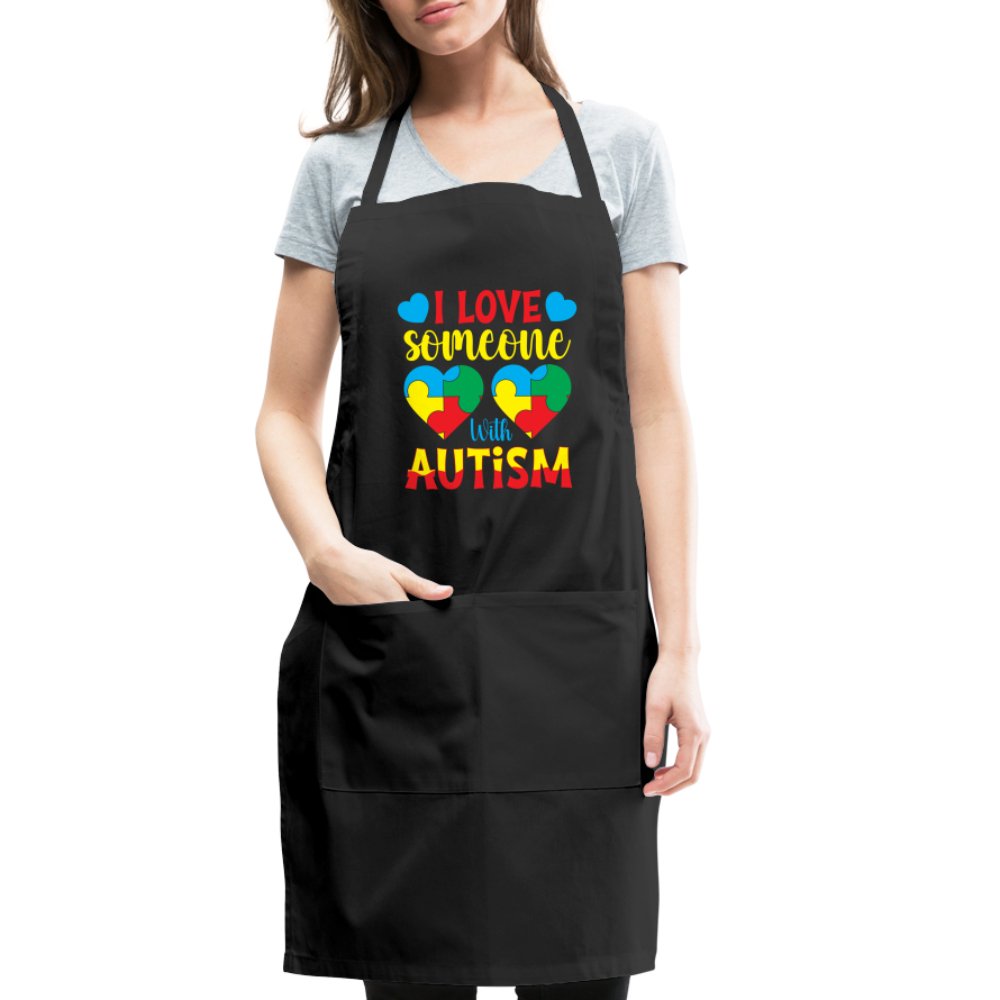 I Love Someone With Autism Apron - black