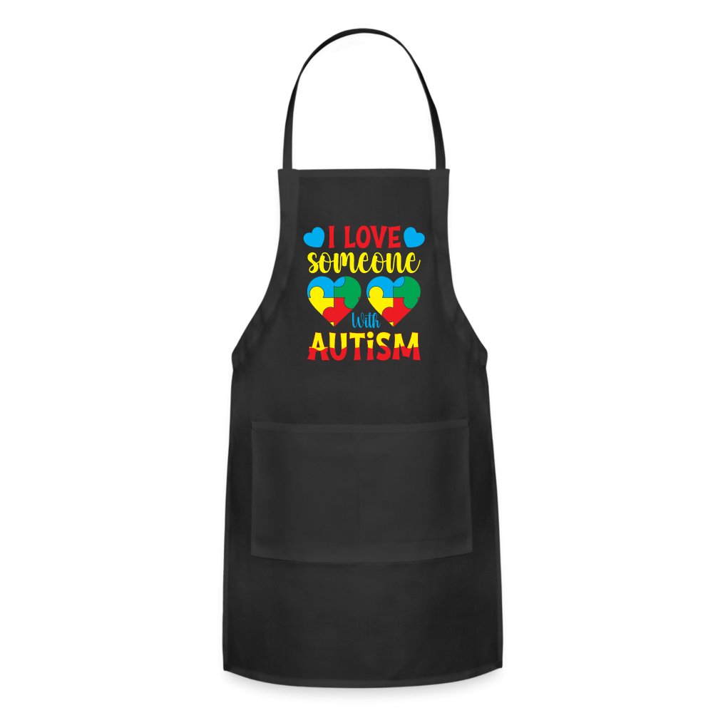 I Love Someone With Autism Apron - black