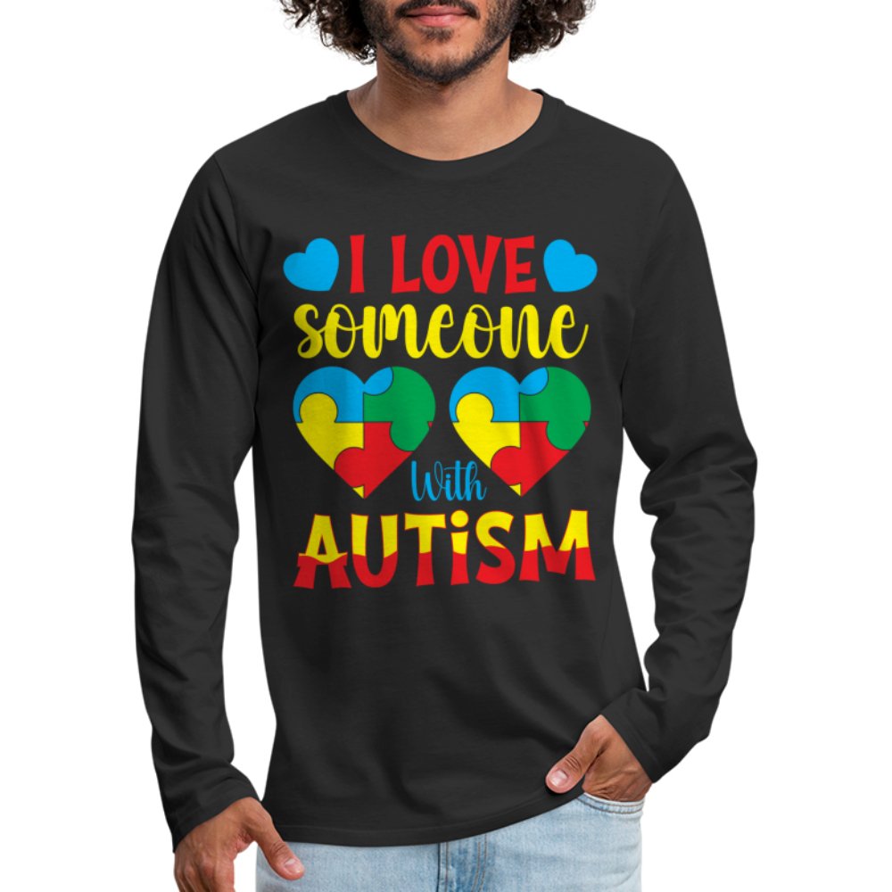 I Love Someone With Autism Men's Premium Long Sleeve T-Shirt - black