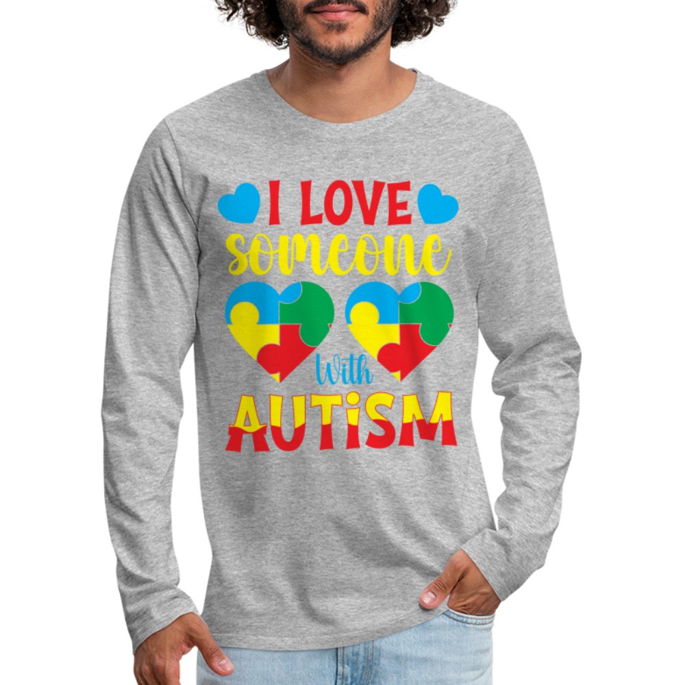 I Love Someone With Autism Men's Premium Long Sleeve T-Shirt - heather gray