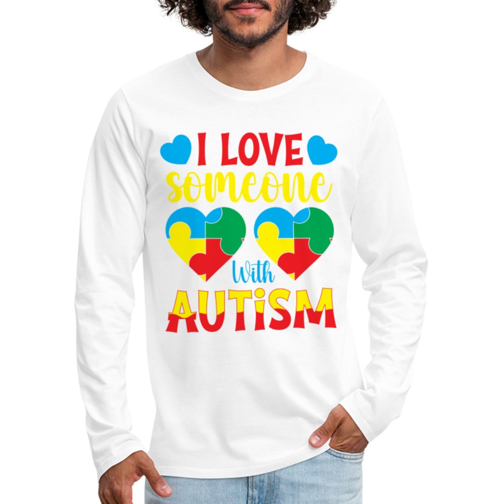 I Love Someone With Autism Men's Premium Long Sleeve T-Shirt - white