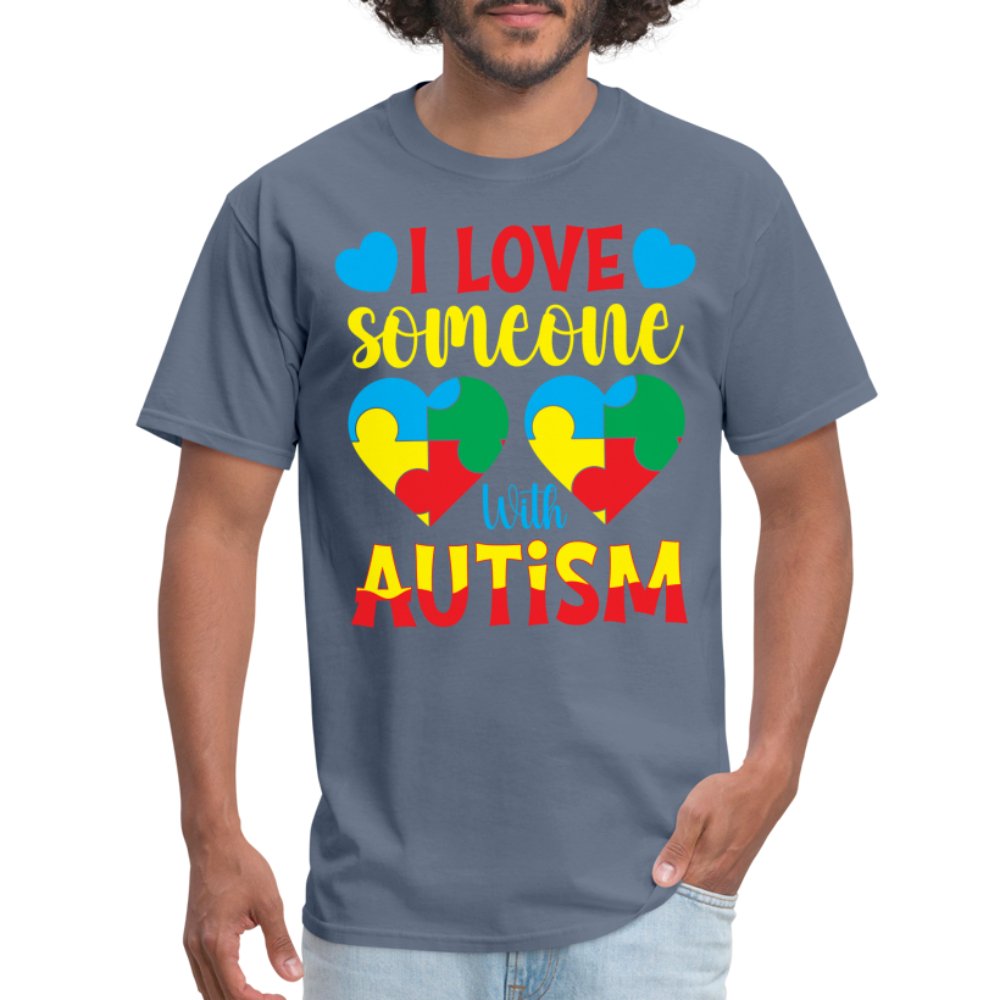 I Love Someone With Autism T-Shirt - denim