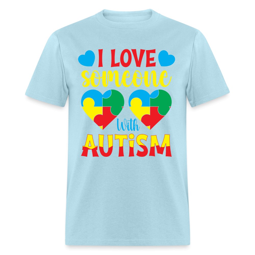 I Love Someone With Autism T-Shirt - powder blue