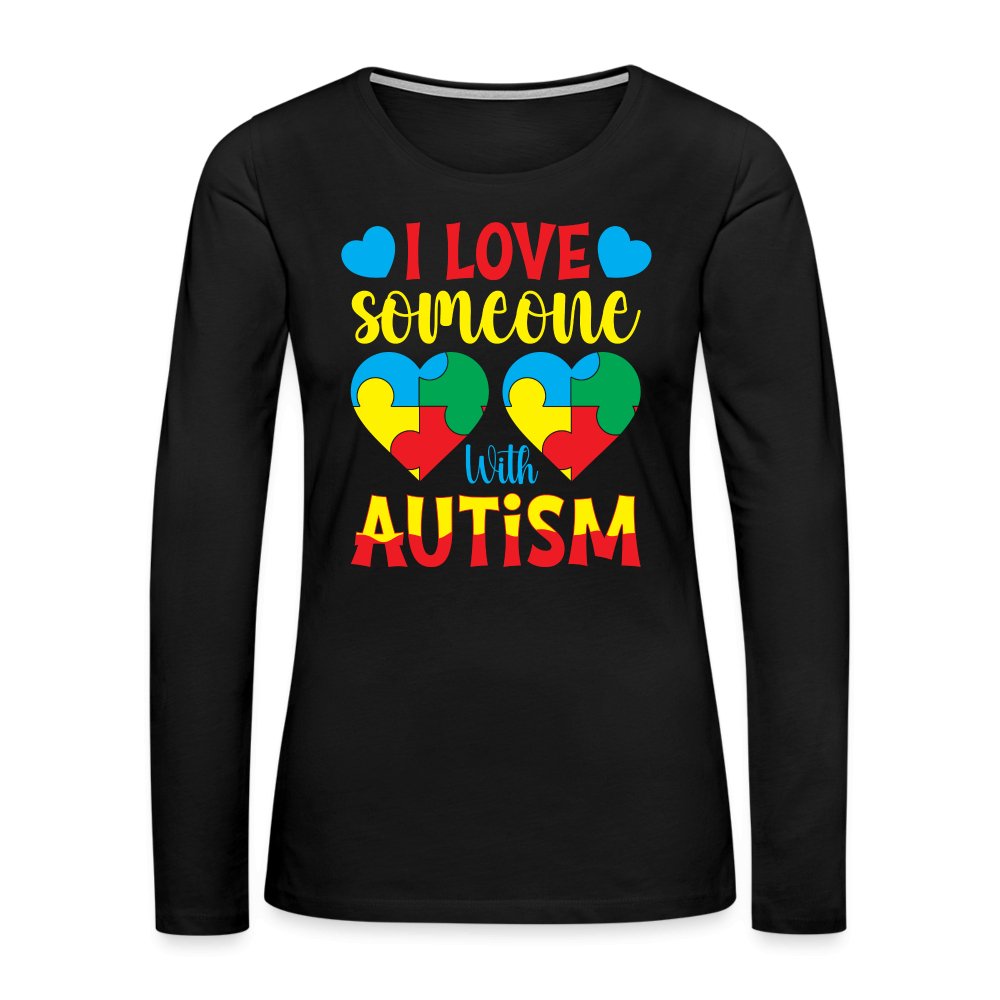 I Love Someone With Autism Women's Premium Long Sleeve T-Shirt - deep navy