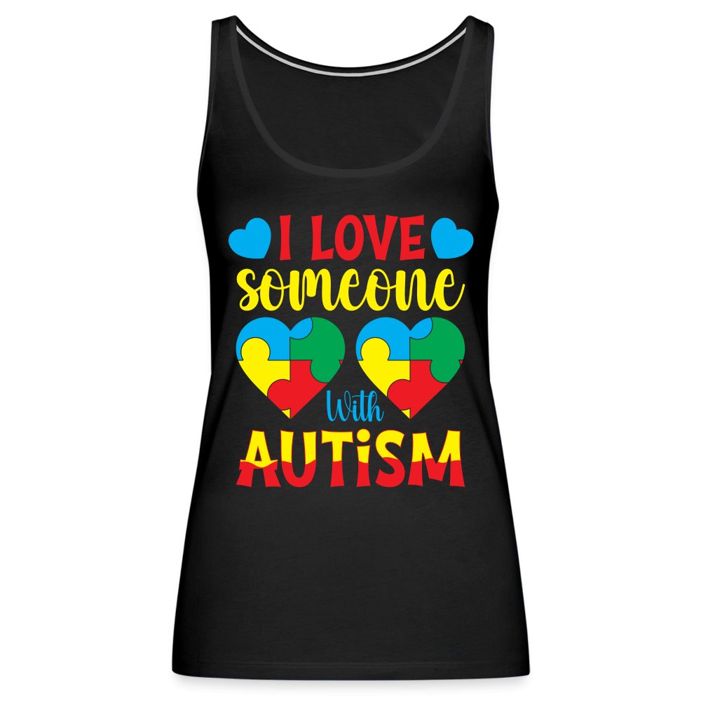 I Love Someone With Autism Women’s Premium Tank Top - black