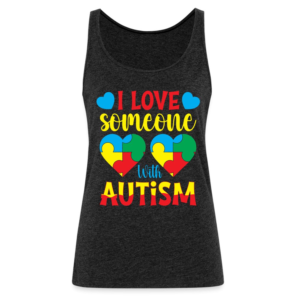 I Love Someone With Autism Women’s Premium Tank Top - charcoal grey