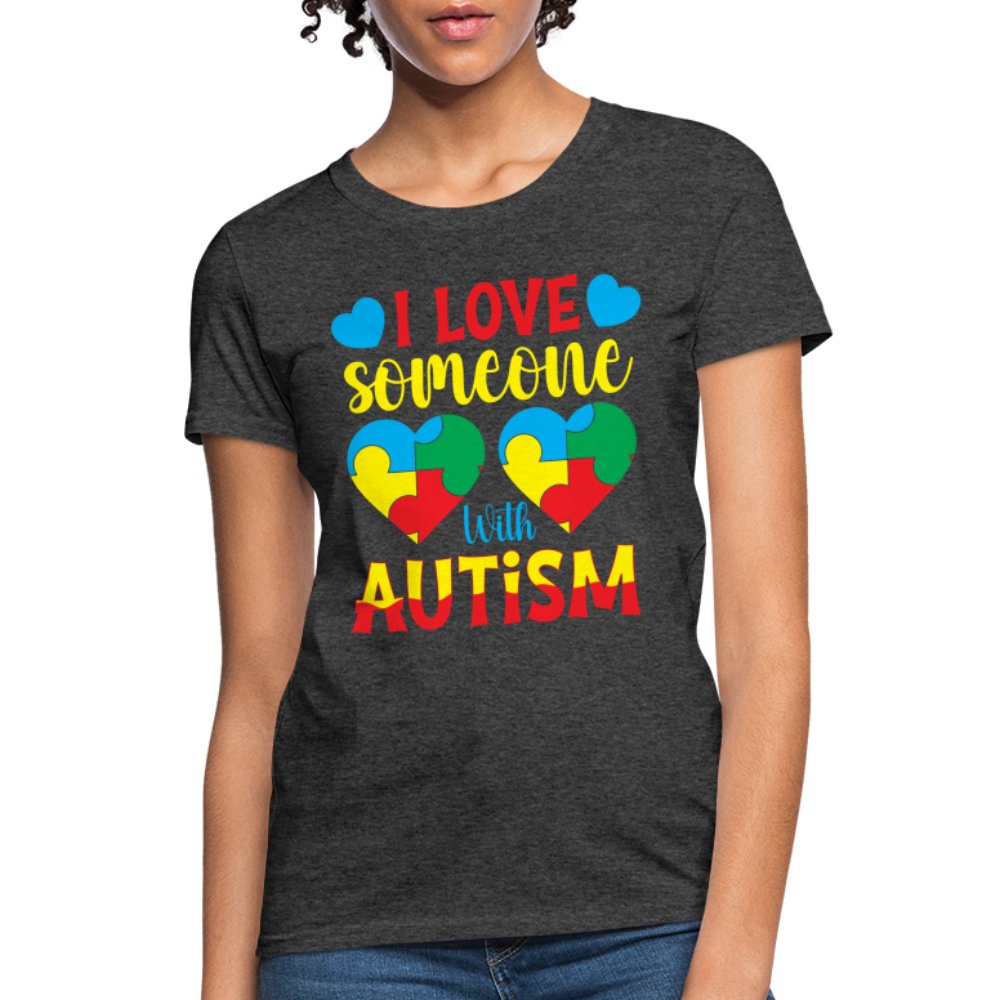 I Love Someone With Autism Women's T-Shirt - heather black