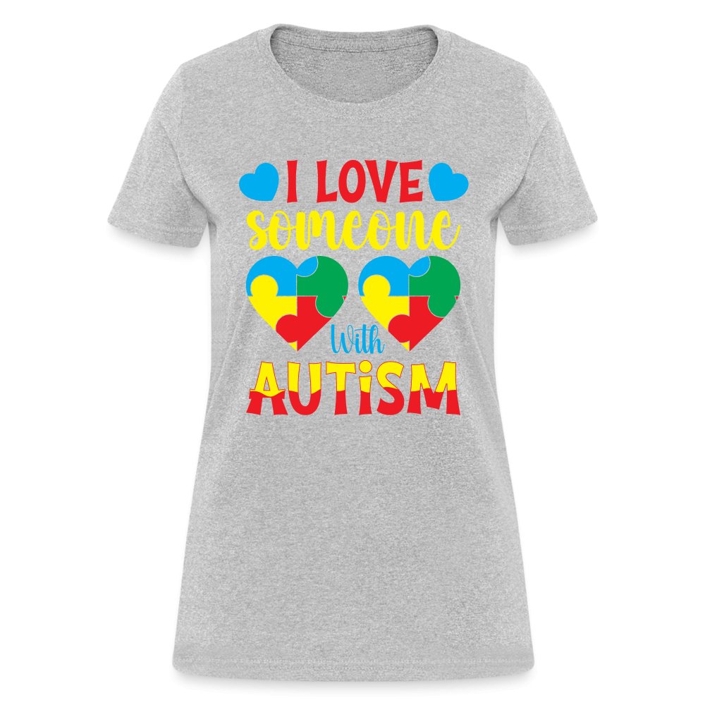 I Love Someone With Autism Women's T-Shirt - heather gray