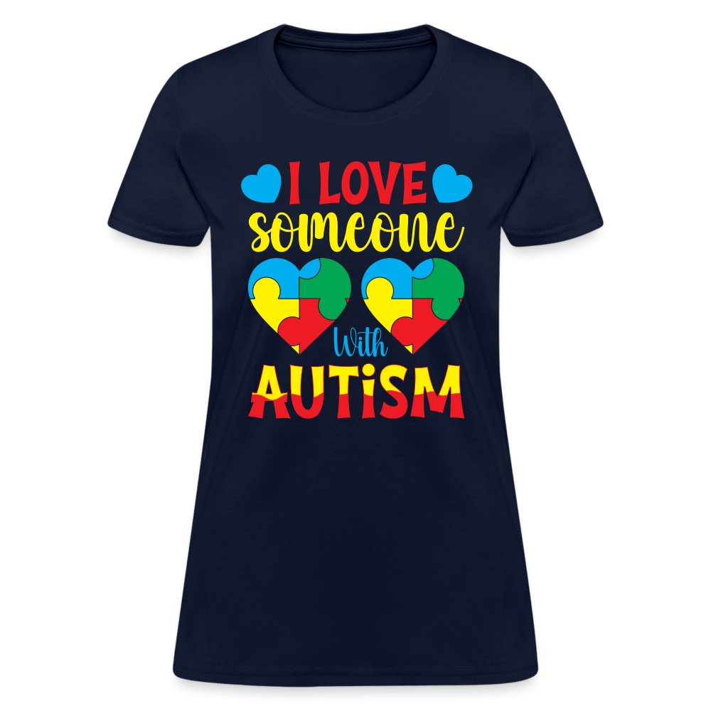 I Love Someone With Autism Women's T-Shirt - navy