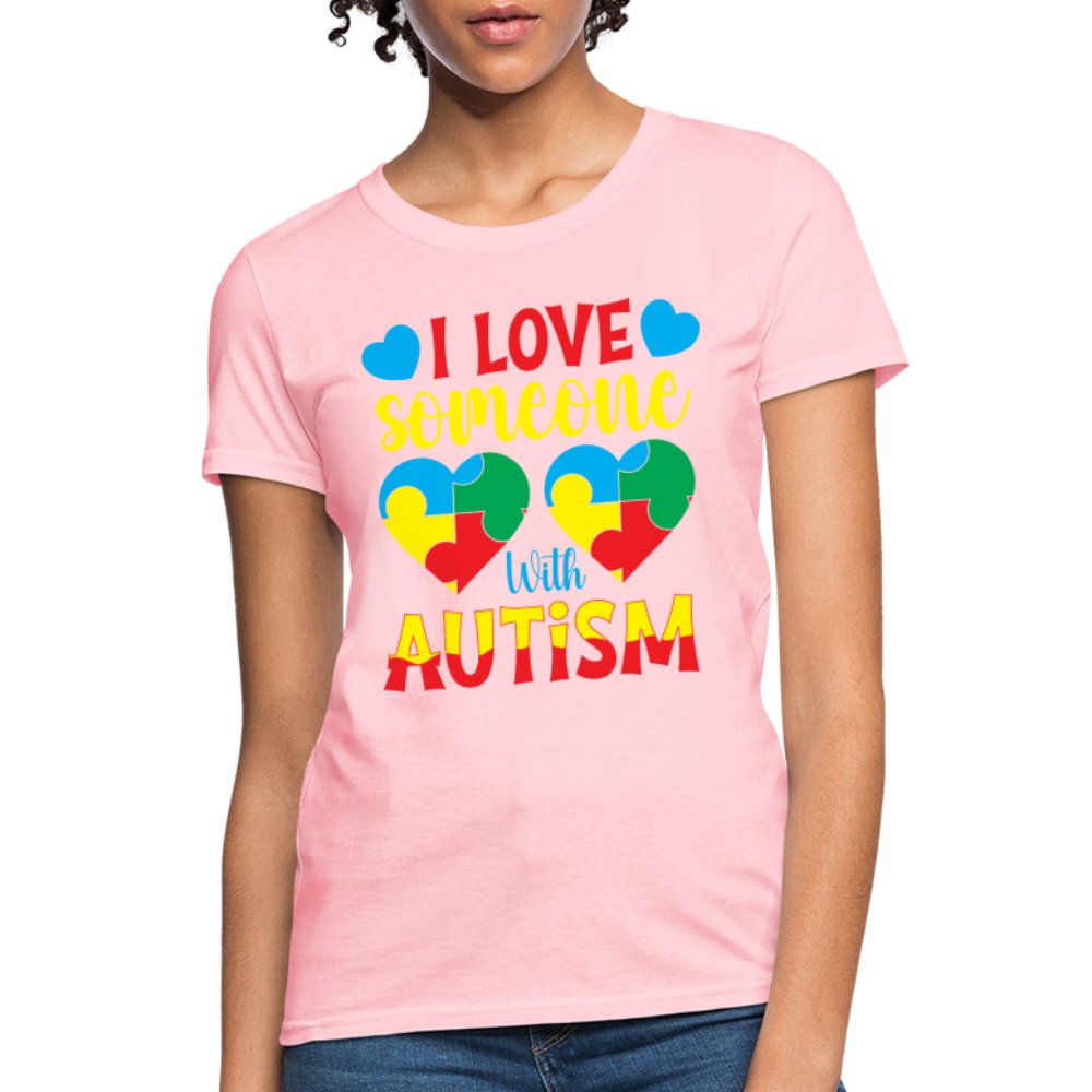 I Love Someone With Autism Women's T-Shirt - pink