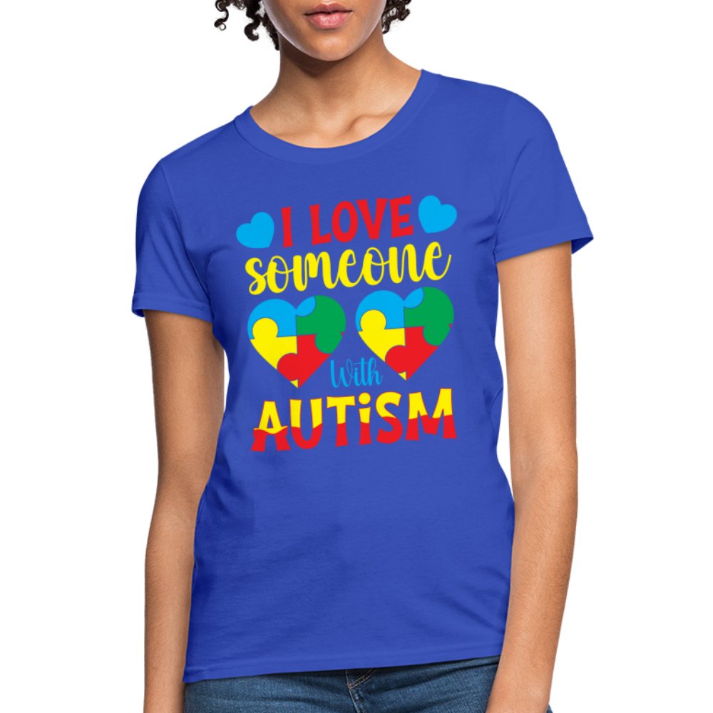 I Love Someone With Autism Women's T-Shirt - royal blue