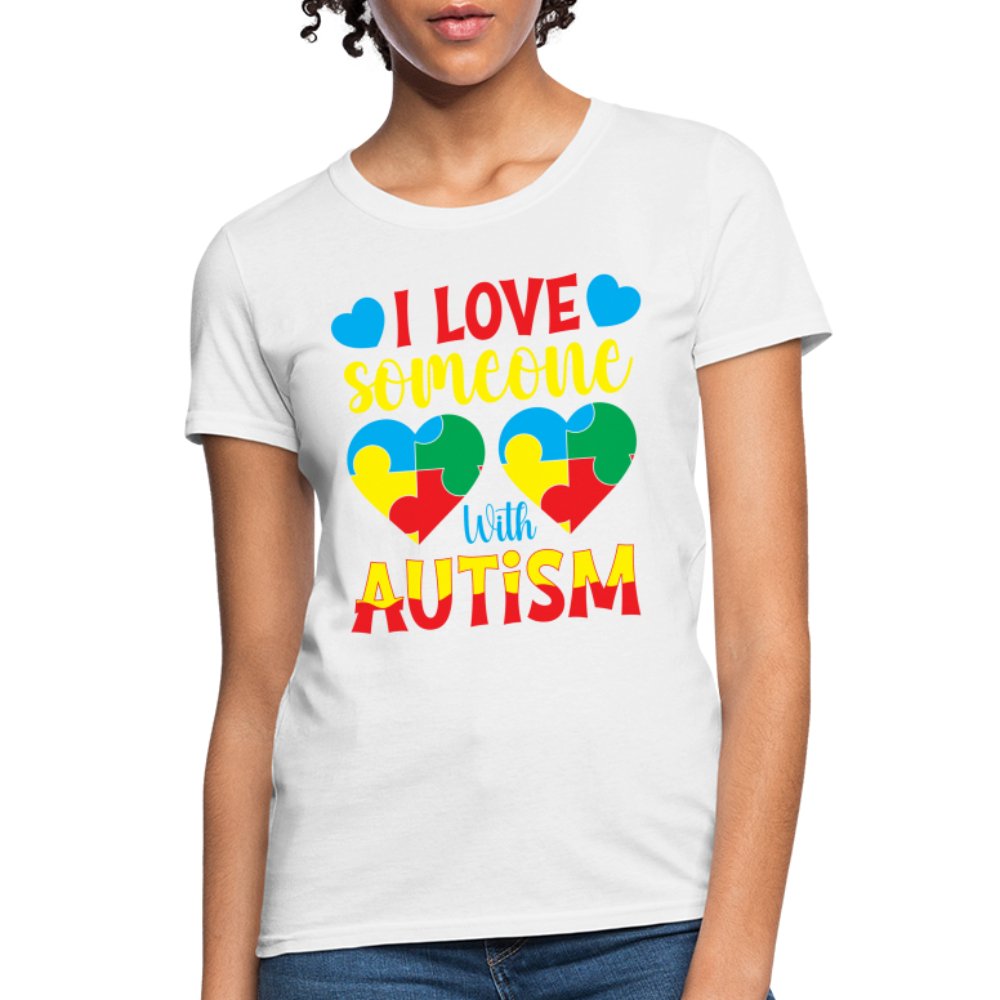 I Love Someone With Autism Women's T-Shirt - white