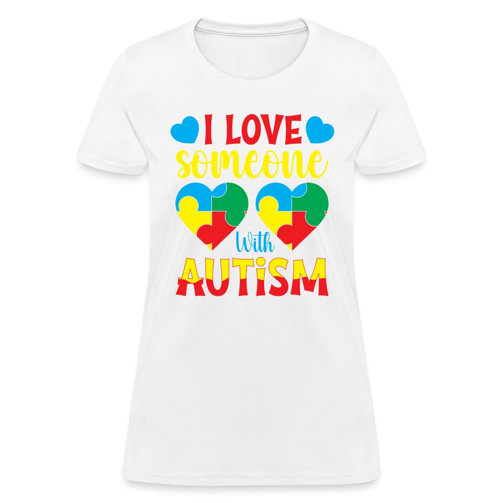 I Love Someone With Autism Women's T-Shirt - white