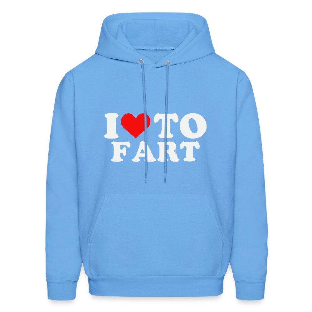 I Love To Fart Hoodie - carolina blue