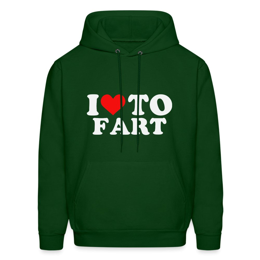 I Love To Fart Hoodie - forest green