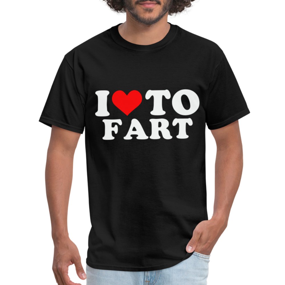 I Love To Fart T-Shirt - black