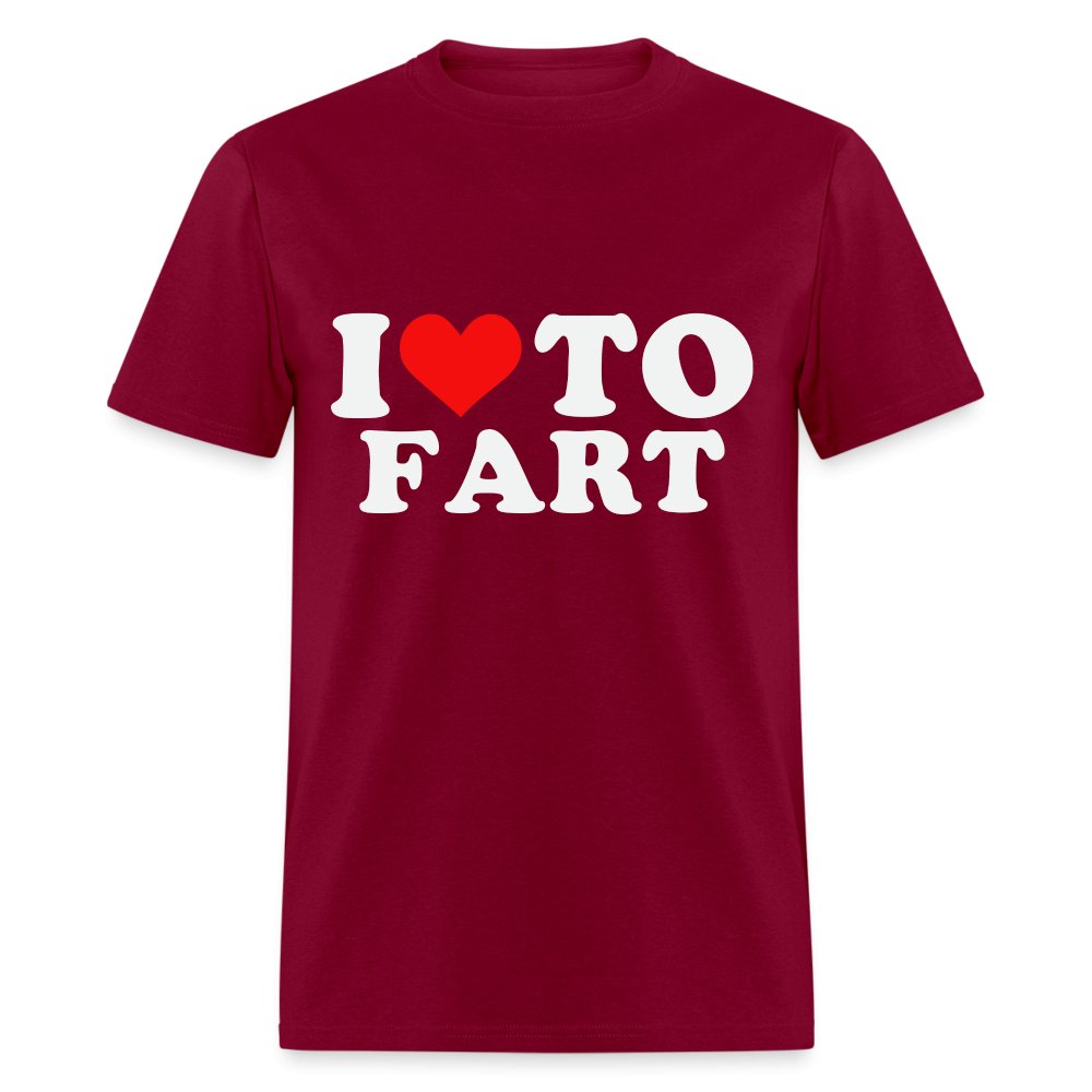 I Love To Fart T-Shirt - burgundy