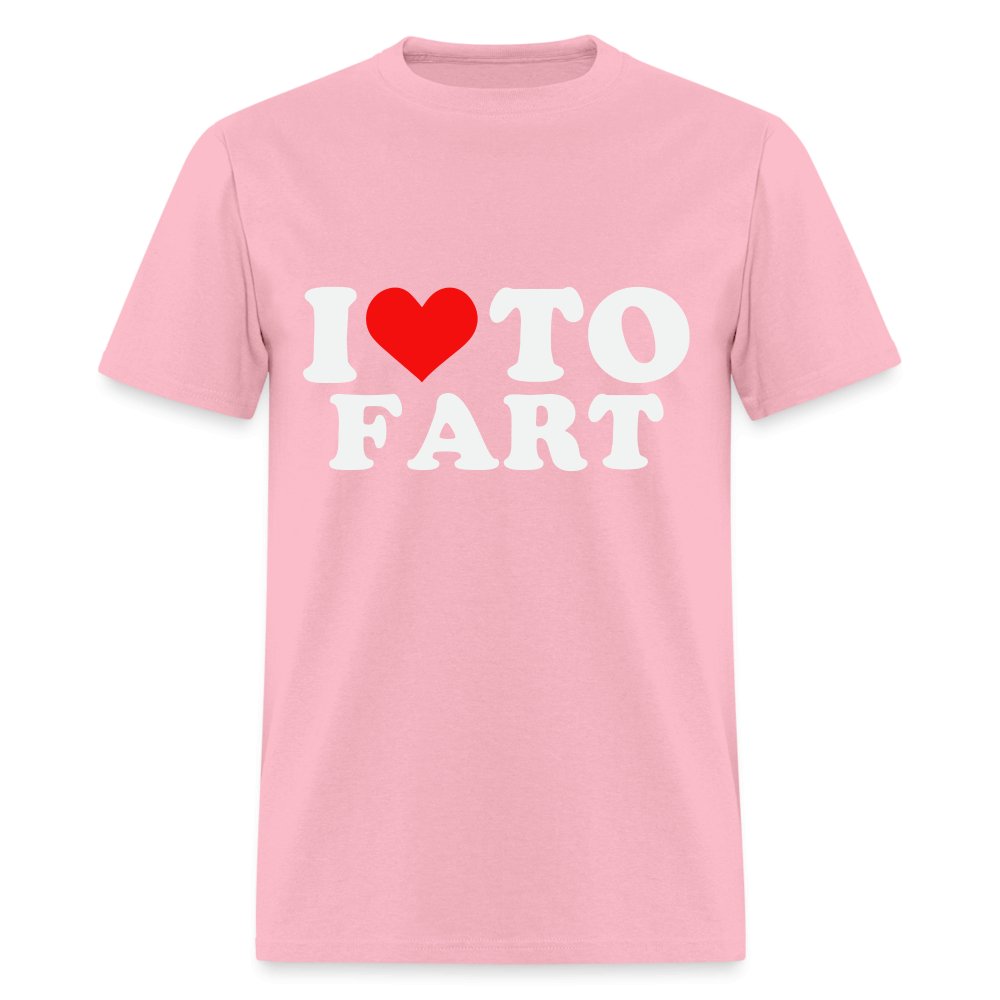 I Love To Fart T-Shirt - pink