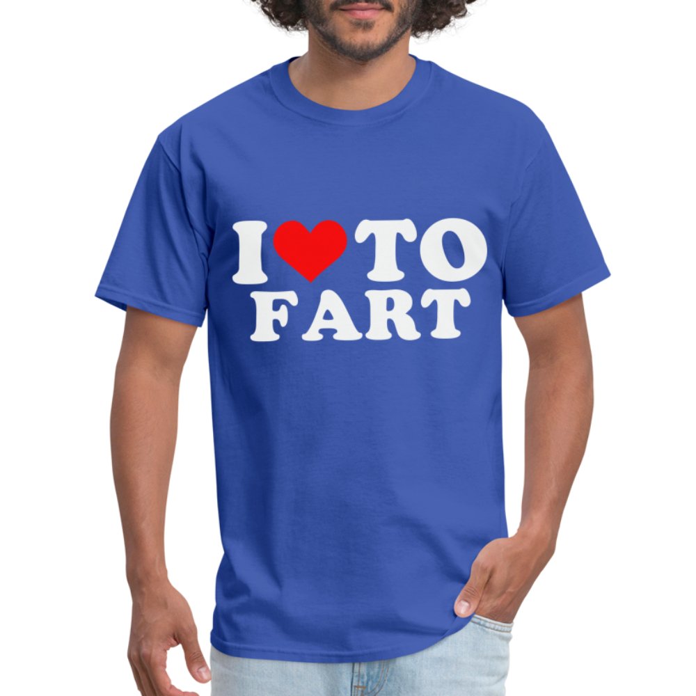 I Love To Fart T-Shirt - royal blue