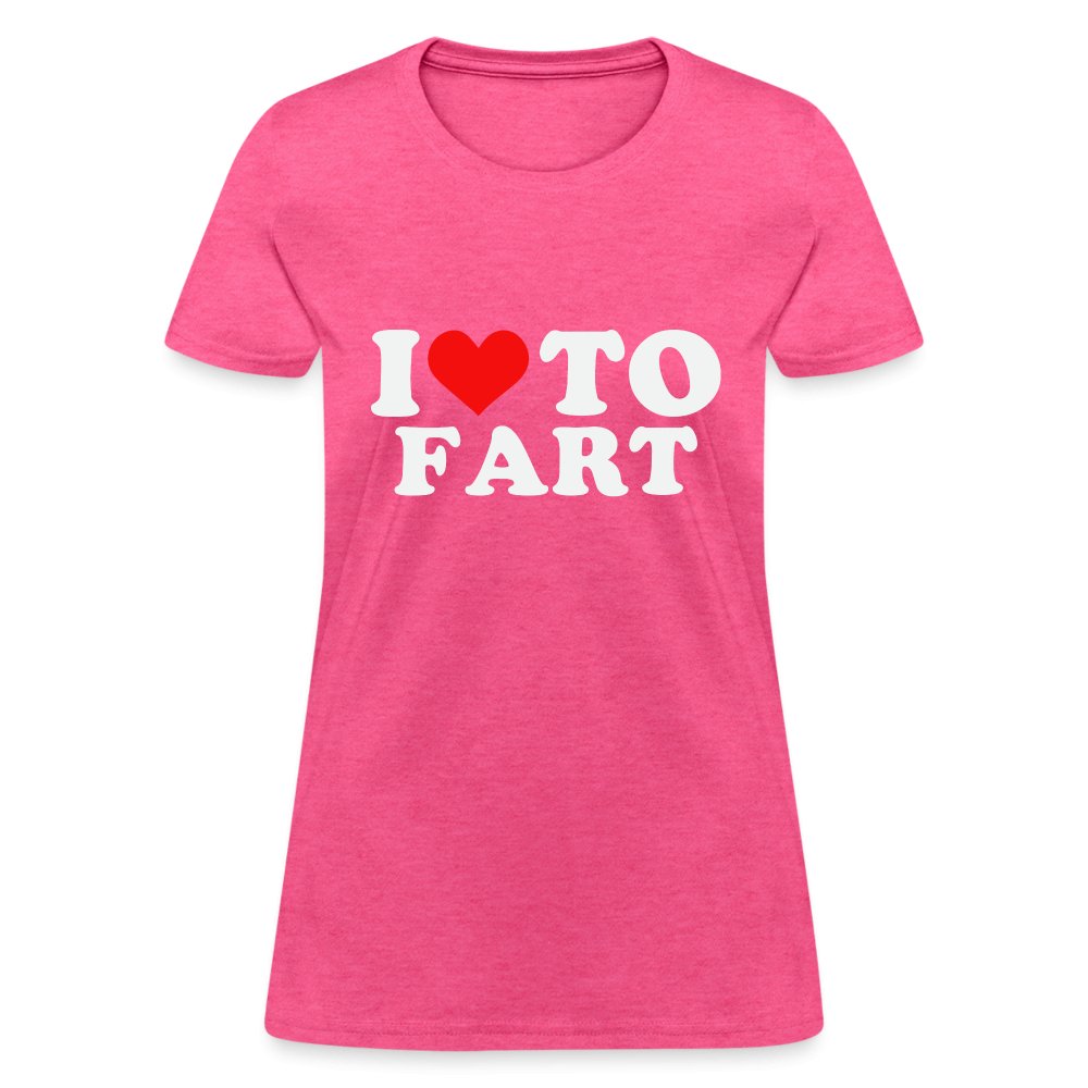 I Love To Fart Women's T-Shirt - heather pink