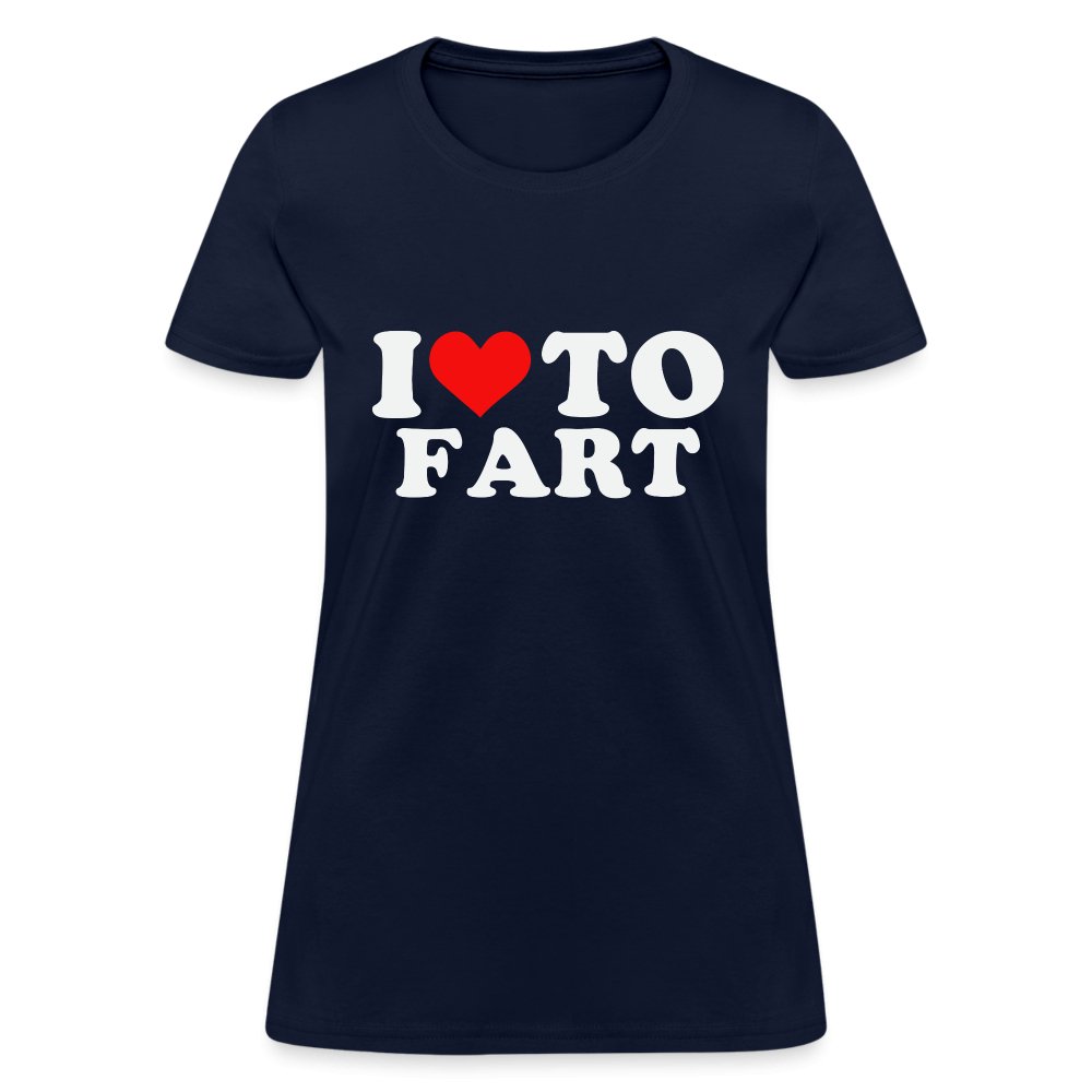 I Love To Fart Women's T-Shirt - navy