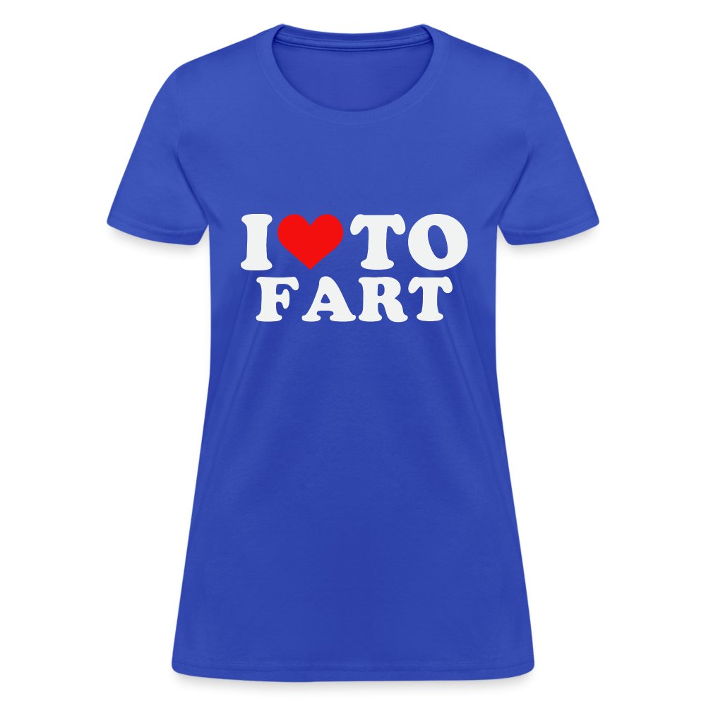 I Love To Fart Women's T-Shirt - royal blue