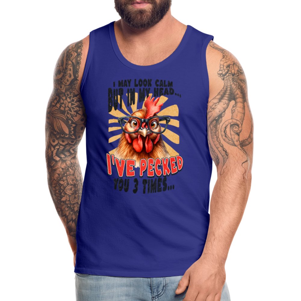 I May Look Calm But In My Head I've Pecked Your 3 Times Men’s Premium Tank Top (Crazy Chicken) - red