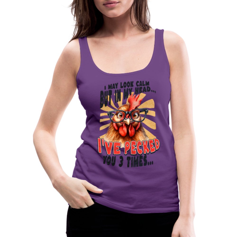 I May Look Calm But In My Head I've Pecked Your 3 Times Women’s Premium Tank Top (Crazy Chicken) - red