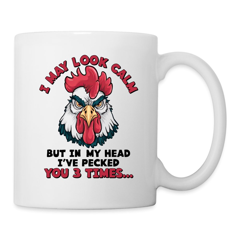 I May Look Calm, But I've Pecked You 3 Times (Funny Chicken) Coffee Mug - option1# - Coffee/Tea Mug | BestSub B101AA