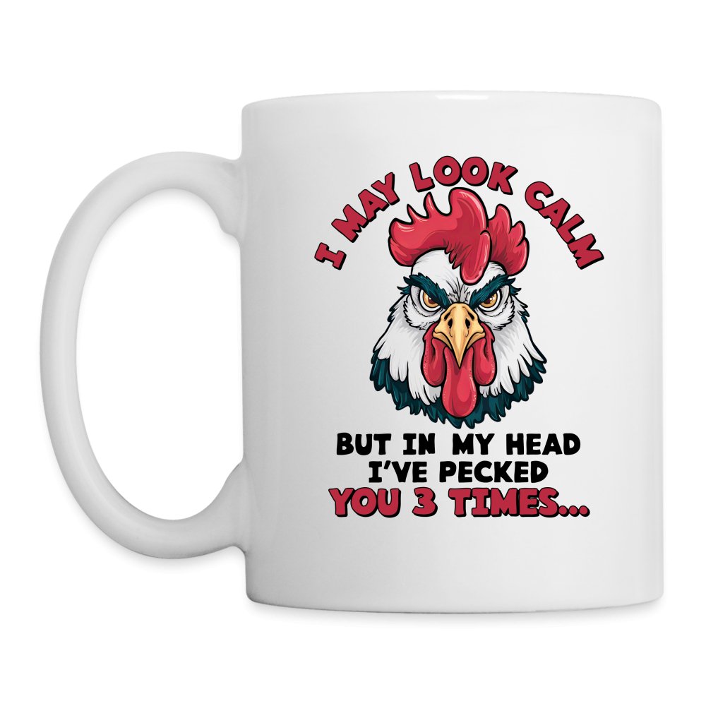 I May Look Calm, But I've Pecked You 3 Times (Funny Chicken) Coffee Mug - option1# - Coffee/Tea Mug | BestSub B101AA