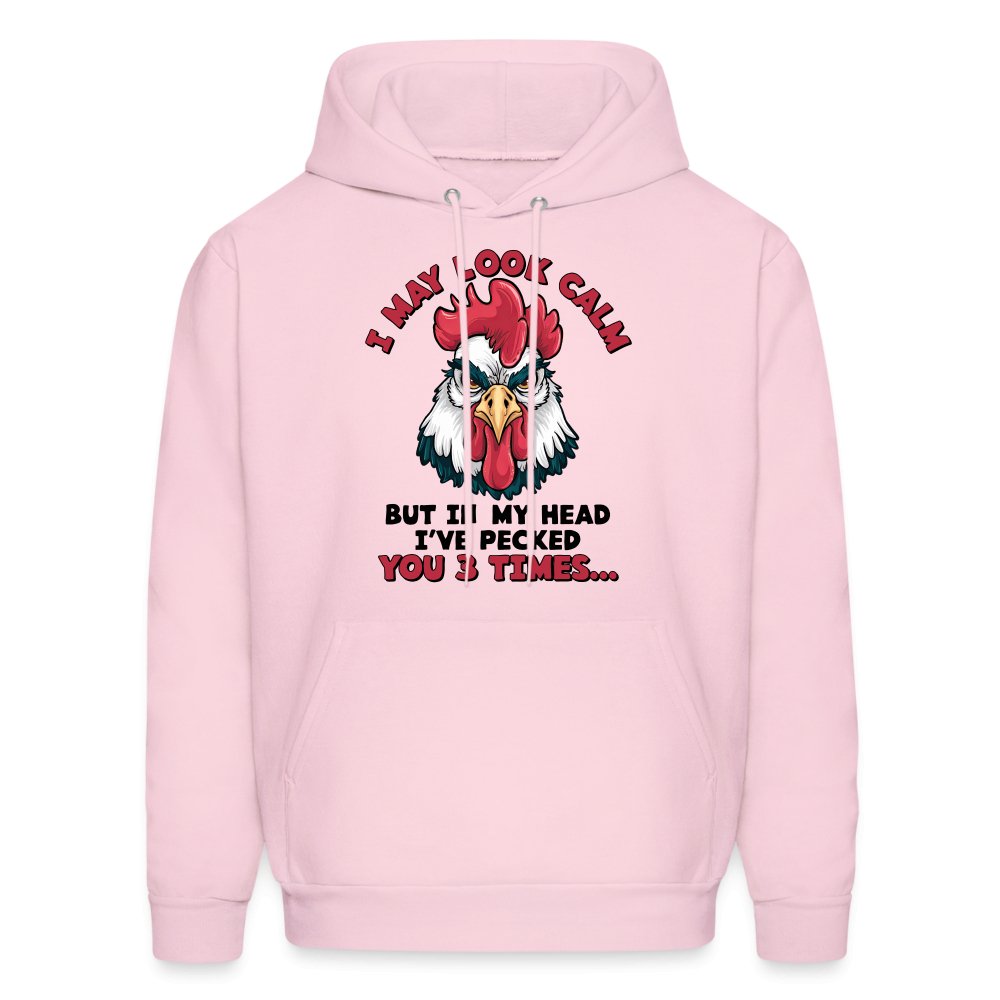 I May Look Calm, But I've Pecked You 3 Times (Funny Chicken) Hoodie - pale pink