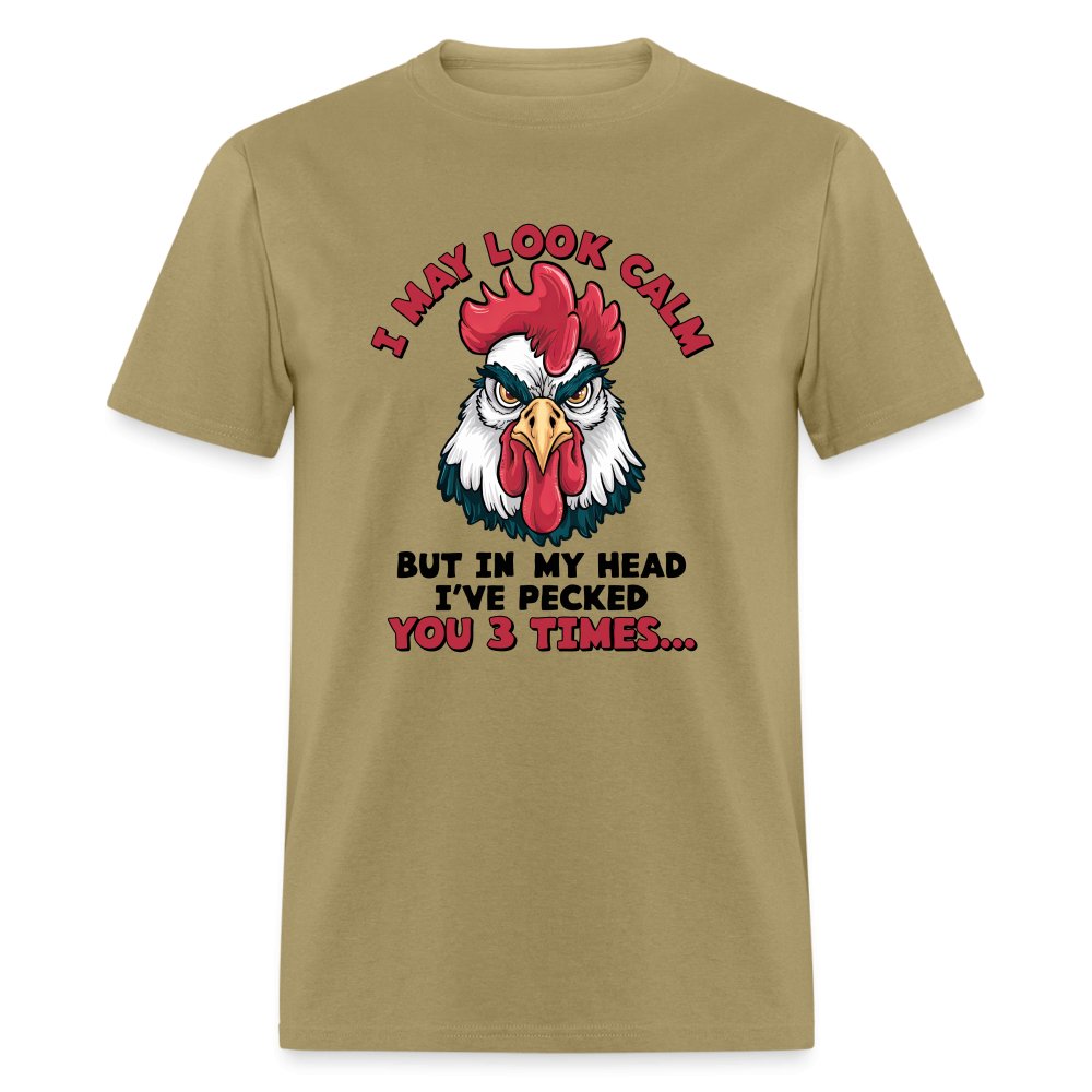 I May Look Calm, But I've Pecked You 3 Times (Funny Chicken) T-Shirt - heather mauve