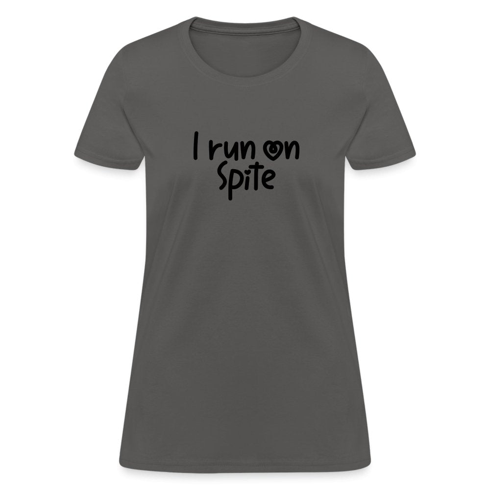 I Run On Spite Women's T-Shirt - option1# - Women's T-Shirt | Fruit of the Loom L3930R