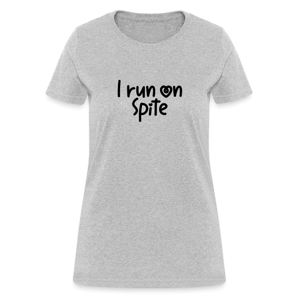 I Run On Spite Women's T-Shirt - option1# - Women's T-Shirt | Fruit of the Loom L3930R