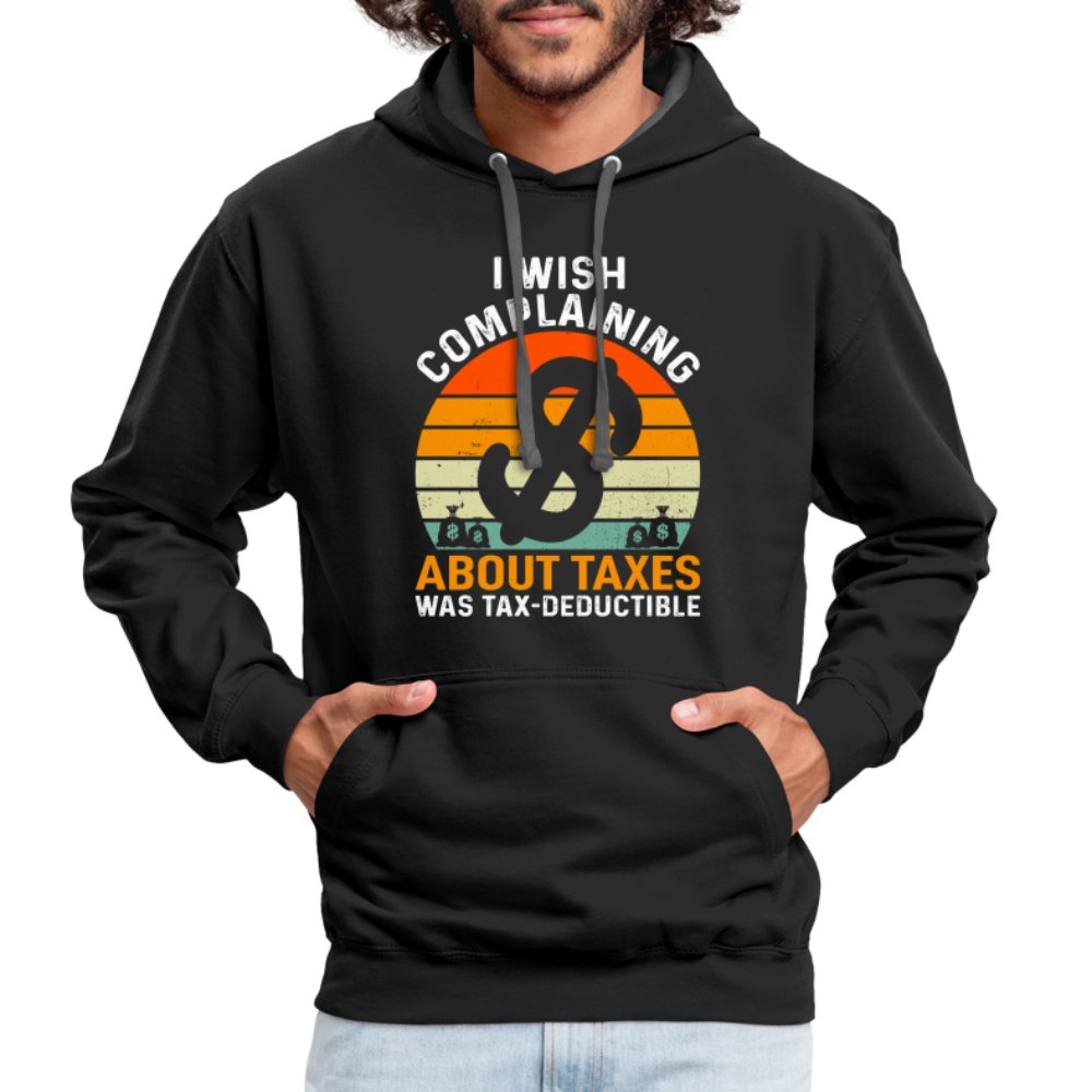 I Wish Complaining About Taxes Was Tax Deductible Hoodie - option1# - Unisex Contrast Hoodie | Fruit of the Loom SF76R