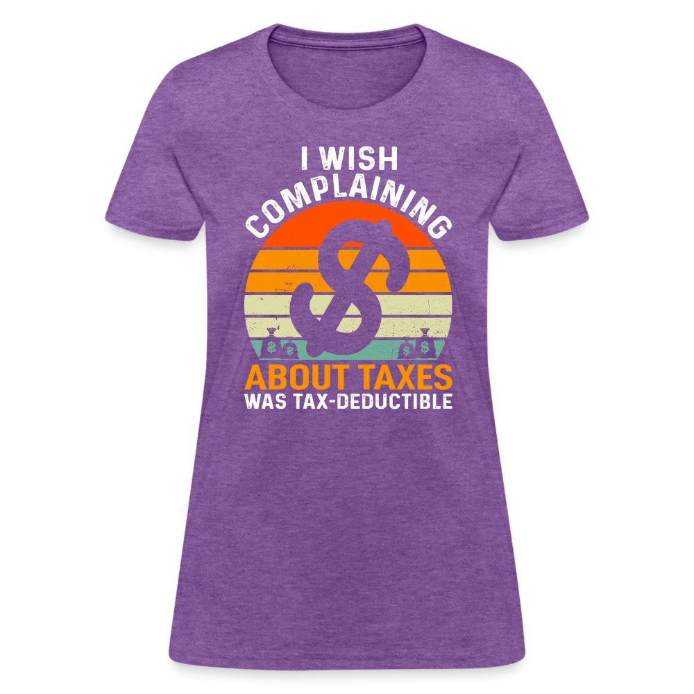 I Wish Complaining About Taxes Was Tax Deductible Women's T-Shirt - option1# - Women's T-Shirt | Fruit of the Loom L3930R