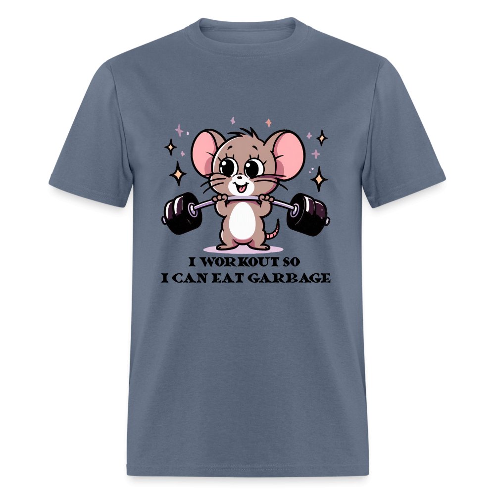 I Workout So I Can Eat Garbage T-Shirt (Cute Funny Mouse) - denim