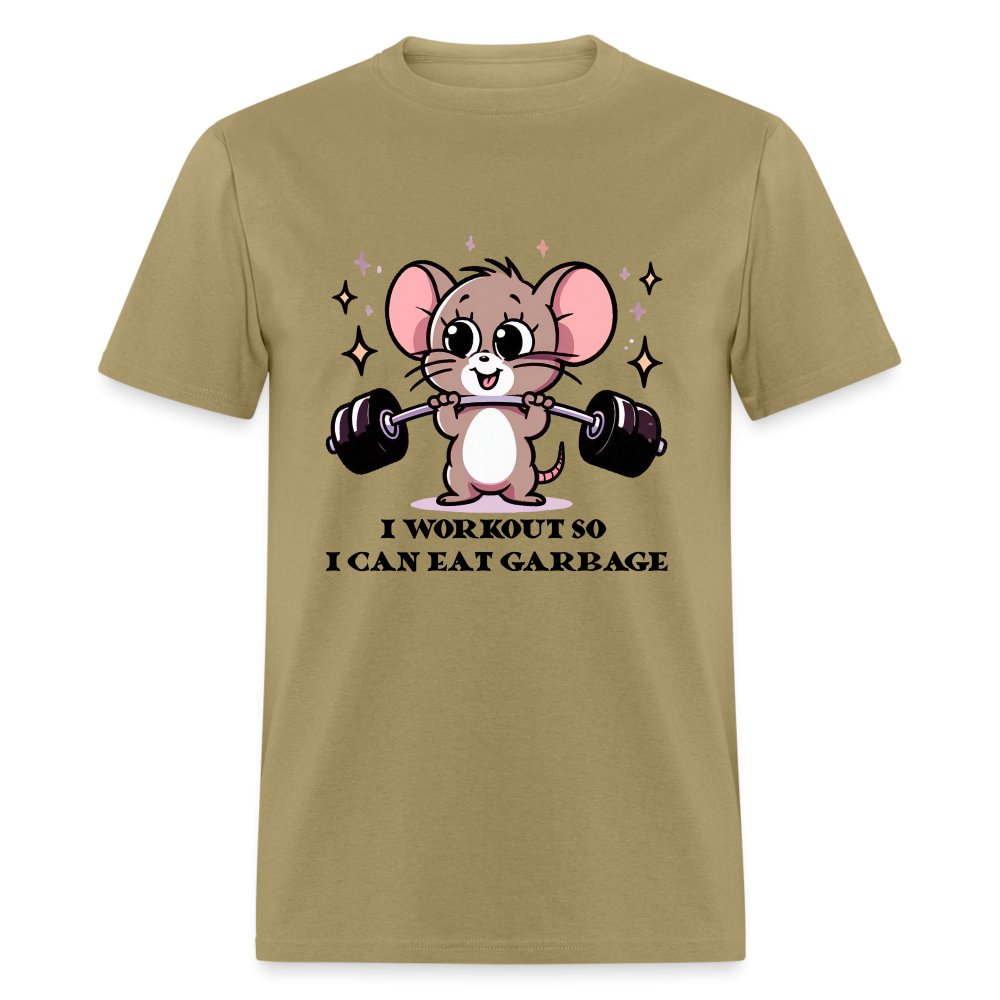 I Workout So I Can Eat Garbage T-Shirt (Cute Funny Mouse) - khaki