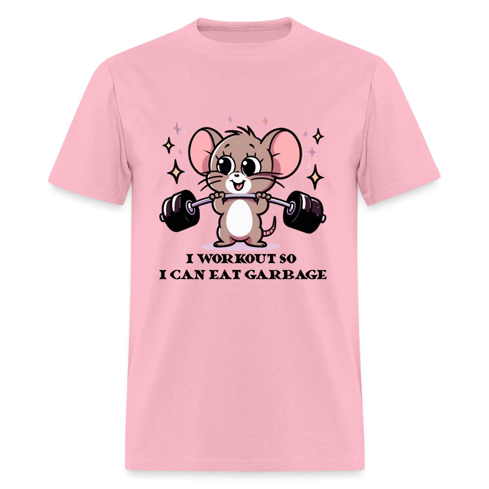 I Workout So I Can Eat Garbage T-Shirt (Cute Funny Mouse) - pink