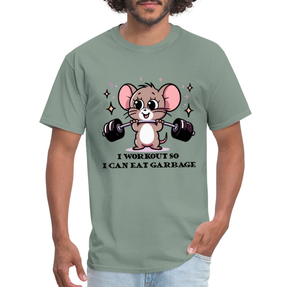 I Workout So I Can Eat Garbage T-Shirt (Cute Funny Mouse) - sage