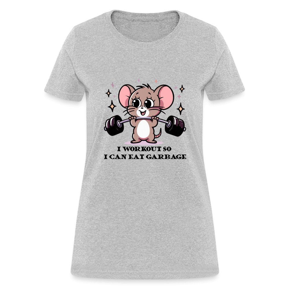 I Workout So I Can Eat Garbage Women's Contoured T-Shirt (Cute Funny Mouse) - heather gray